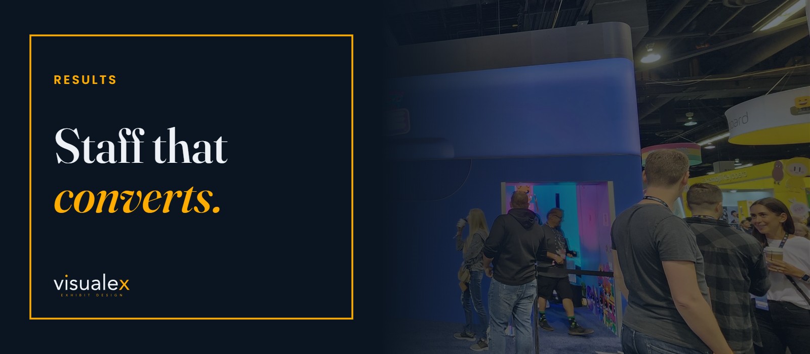Visitors at a trade-show booth — “Staff that converts.” Visualex.